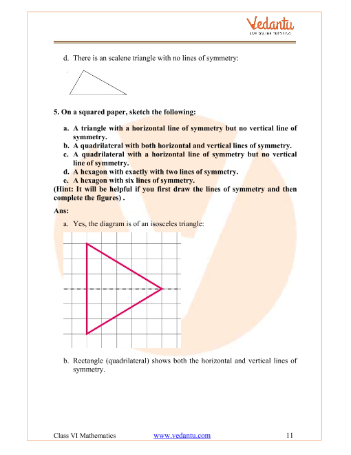 Can you draw a triangle which has (a) exactly one line of symmetry