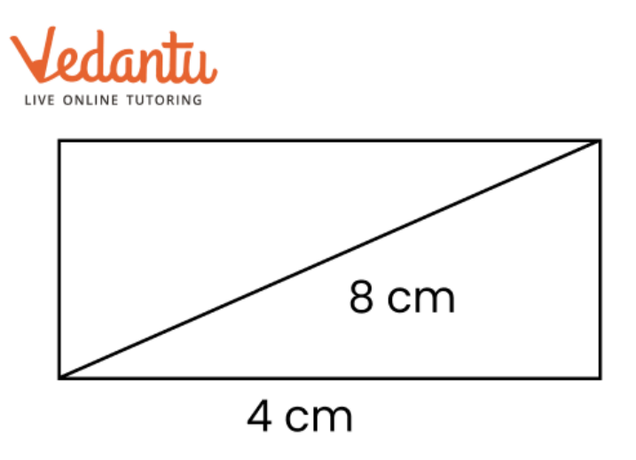 rectangle with side 4 cm and the diagonal is of length 8 cm