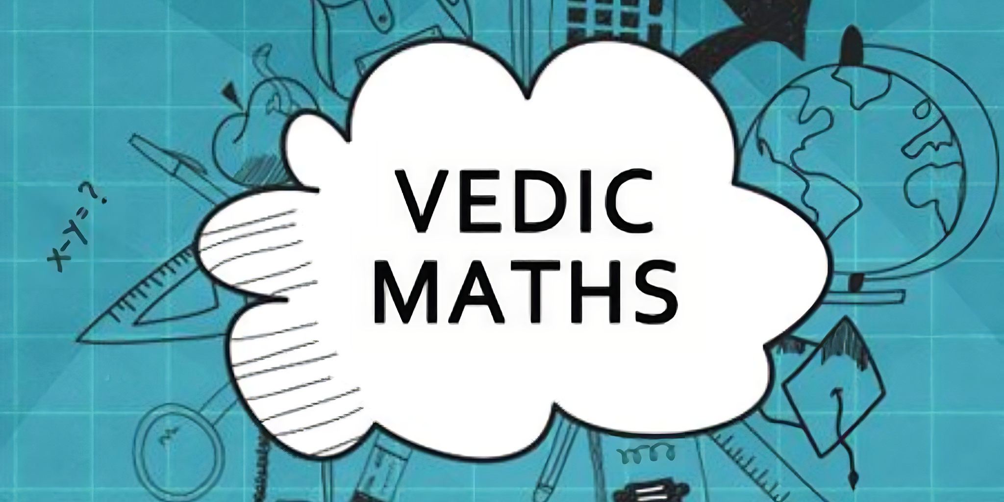 Understanding Vedic Maths