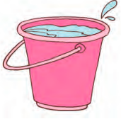 Fill the bucket with water