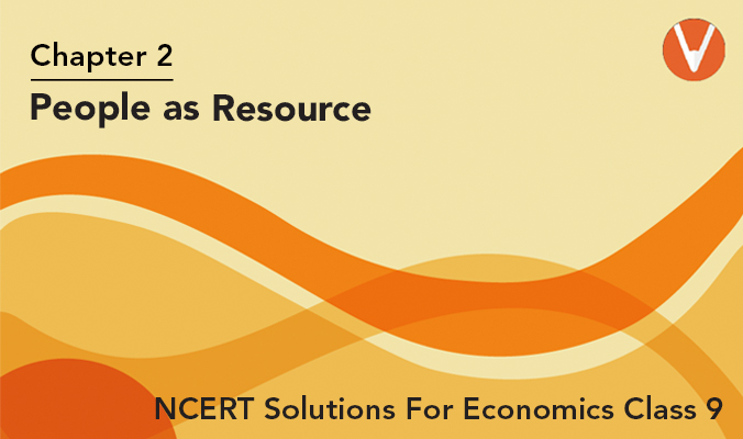 NCERT Solutions For Class 9 Economics Social Science Chapter 2 People as  Resource